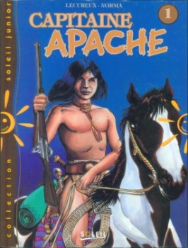 Capitaine Apache Tome 1 (Mai 1995 ).